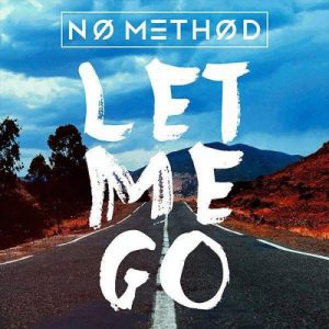 دانلود آهنگ No Method به نام Let Me Go