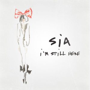 دانلود آهنگ Sia به نام I'm Still Here