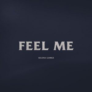 دانلود آهنگ Selena Gomez به نام Feel Me