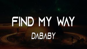 دانلود آهنگ DaBaby به نام Find My Way