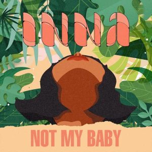 دانلود آهنگ INNA به نام Not My Baby