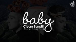 دانلود آهنگ Clean Bandit به نام Baby