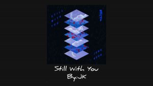 دانلود آهنگ JK of BTS به نام Still With You