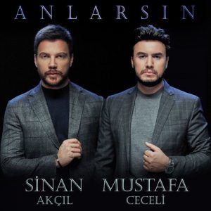 دانلود آهنگ Mustafa Ceceli & Sinan Akçıl به نام Anlarsın