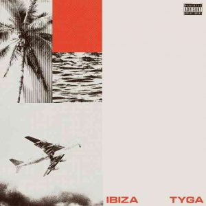 دانلود آهنگ Tyga به نام Ibiza