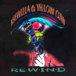 دانلود آهنگ Krewella & Yellow Claw به نام Rewind