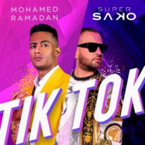 دانلود آهنگ Super Sako و Mohamed Ramadan به نام TIK TOK